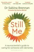 Still Me: A Neuroscientist's Guide To Caring For Someone With Dementia by Dr Sabina Brennan (Paperback) (May 2026)