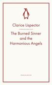 The Burned Sinner and the Harmonious Angels by Clarice Lispector (Paperback) image