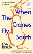 When the Cranes Fly South by Lisa Ridzen image