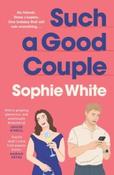 Such a Good Couple  by Sophie White (Large Paperback)