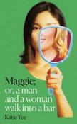 Maggie: Or, A Man and a Woman Walk into a Bar by Katie Yee (Large Paperback) image