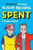 Spent : A Comic Novel by Alison Bechdel (Hardcover)
