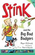 Stink and the Big Bad Badgers by Megan McDonald (Paperback)