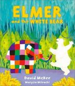 Elmer and the White Bear by David McKee (Hardback Picturebook)