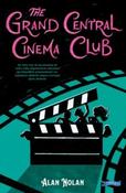 The Grand Central Cinema Club by Alan Nolan (Paperback)