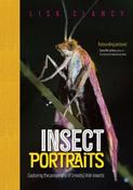 Insect Portraits by Lisa Clancy (Hardback)