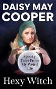 Hexy Witch: Spooky Tales From My Weird Life by Daisy May Cooper (Paperback)