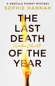 The Last Death of the Year: A Hercule Poirot Mystery by Sophie Hannah (Large Paperback)