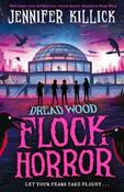 Flock Horror (Dread Wood Book 3) by Jennifer Killick (Paperback) image
