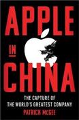 Apple in China: The Capture of the World's Greatest Company by Patrick McGee (Large Paperback) image