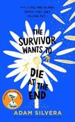 The Survivor Wants to Die at the End by Adam Silvera (Paperback) image