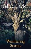 Weathering Storms by Alice Taylor (Hardback) image