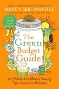 The Green Budget Guide: 101 Planet and Money Saving Tips, Ideas and Recipes by Nancy Birtwhistle (Paperback) image