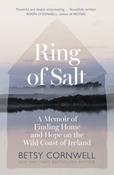 Ring of Salt: Finding Home and Hope on the Wild Coast of Ireland by Betsy Cornwell (Large Paperback) image