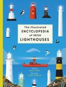 The Illustrated Encyclopedia of Irish Lighthouses by David Hare (Hardcover)