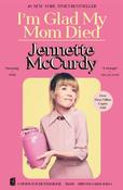 I'm Glad My Mom Died by Jennette McCurdy (Paperback) image