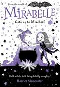 Mirabelle Gets Up To Mischief: Book 1 by Harriet Muncaster (Paperback) image