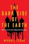 The Dark Side of the Earth: How the Soviet Union Collapsed but Remained by Mikhail Zygar (Large Paperback) image