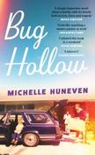 Bug Hollow by Michelle Huneven (Large Paperback)