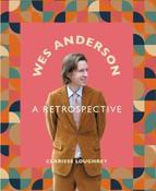 Wes Anderson: A Retrospective by Clarisse Loughrey (Hardback) image