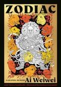 Zodiac : A Graphic Memoir by Ai Weiwei &amp;amp; Elettra Stamboulis