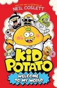 Kid Potato: Welcome to my World by Neil Coslett (Paperback) image