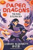 Paper Dragons Book 3: The Race to the Cloud Sea by Siobhan McDermott (Paperback)