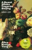 A Beast Slinks Towards Beijing by Alice Evelyn Yang image