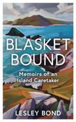 Blasket Bound: Memoirs of an Island Caretaker by Lesley Bond (Large Paperback) image