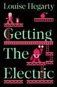Getting the Electric by Louise Hegarty (Large Paperback)
