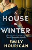 A House in Winter by Emily Hourican (Large Paperback) (September 2026)