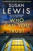 Who Can You Trust by Susan Lewis (Large Paperback)