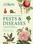 Gardener's Companion to Pests and Diseases : A Guide to Diagnosis, Treatment &amp;amp; Prevention by Royal Botanic Gardens Kew (Hardcover)