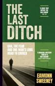 The Last Ditch: GAA, The Fear, and One Man’s Long Road To Croker by Eamonn Sweeney (Paperback) (May 2026) image