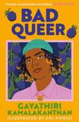 Bad Queer by Gayathiri Kamalakanthan (Paperback)