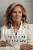 View from the East Wing: A Memoir by Dr Jill Biden (Hardback) (June 2026)