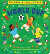 Celebrate The World: World Cup by Hannah Eliot (Board Book)