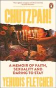 Chutzpah! A Memoir of Faith, Sexuality and Daring To Stay by Yehudis Fletcher (Paperback)