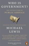 Who is Government? The Untold Story of Public Service by Michael Lewis (Paperback)