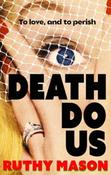 Death Do Us by Ruthy Mason (Large Paperback) (June 2026) image