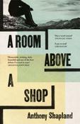 A Room Above a Shop by Anthony Shapland (Paperback)