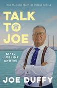 Talk to Joe - Life, Liveline and Me by Joe Duffy (Hardcover) (November 2026)