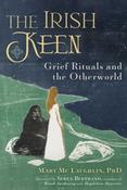 The Irish Keen : Grief Rituals and the Otherworld by Mary Mc Laughlin (Large Paperback) (October 2026)
