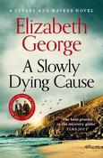 A Slowly Dying Cause By Elizabeth George (Paperback) (July 2026)