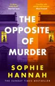 The Opposite of Murder By Sophie Hannah (Paperback) (July 2026)