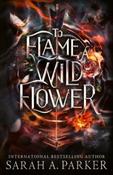 To Flame a Wild Flower By Sarah A. Parker (Large Paperback) (July 2026) image