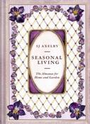 Seasonal Living : The Almanac for Home and Garden by SJ Axelby (Hardcover) image