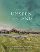 Unseen Ireland : The Hidden Places, History and Lore of the Wild Irish Landscape by Joshua Nueva (Hardback) (September 2026) image