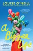A Bigger Life by Louise O'Neill (Large Paperback) (September 2026) image