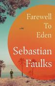 Farewell to Eden By Sebastian Faulks (Large Paperback) (September 2026) image